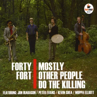 Forty Fort by Mostly Other People Do The Killing