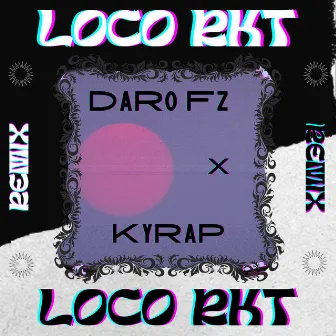 Loco Rkt (Remix) by DARO FZ