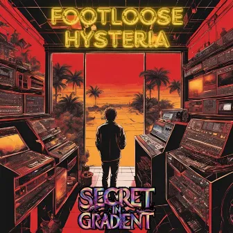 Secret in Gradient - Footloose Hysteria by Binx