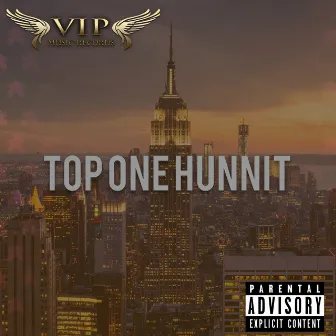 Top One Hunnit by G6kidd