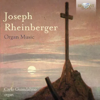 Rheinberger: Organ Music by Carlo Guandalino