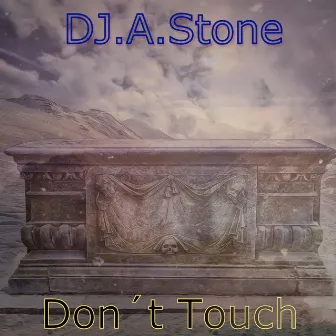 Don't Touch by DJ AStone