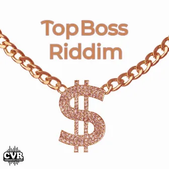 TOP BOSS RIDDIM by Caribbean Vibes Records