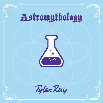 Astromythology by Tyler Ray