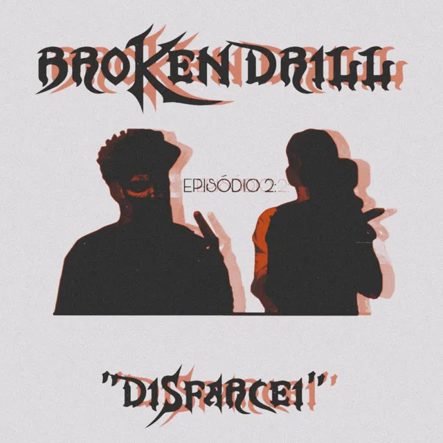 BROKEN DRILL (EP. 2) - Disfarcei