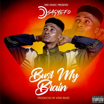 Bust My Brain by Osagyefo