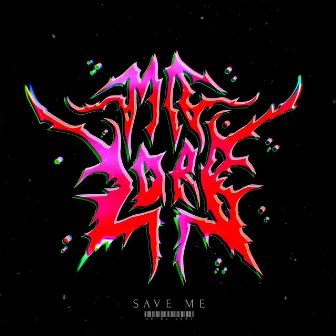 SAVE ME by MR. LORB