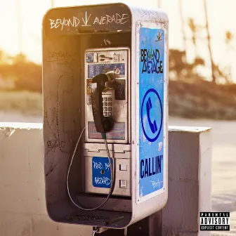 Callin' by Beyond Average