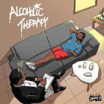 Alcoholic Therapy by Derrty D