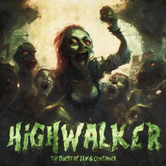 High Walker by Fly G