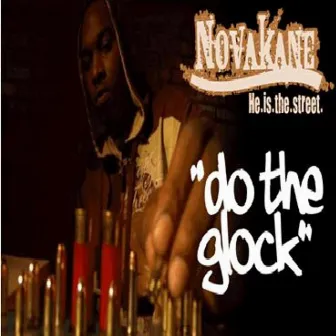 Do The Glock by Novakane