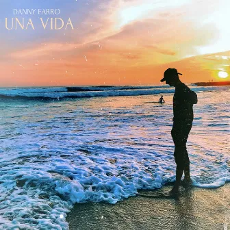 Una Vida by Danny Farro