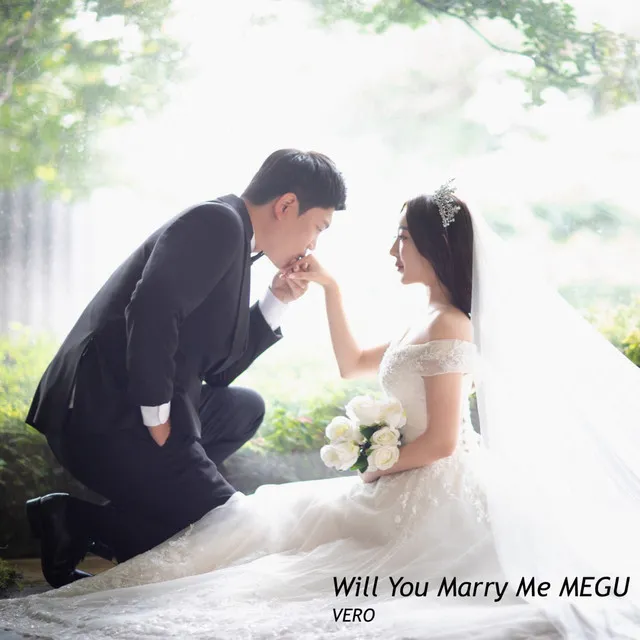 Will You Marry Me MEGU