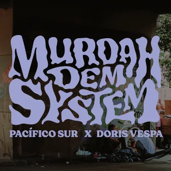 Murdah Dem System by Doris Vespa