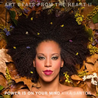 Power Is on Your Mind (Art Beats from the Heart II) by Kika Santos