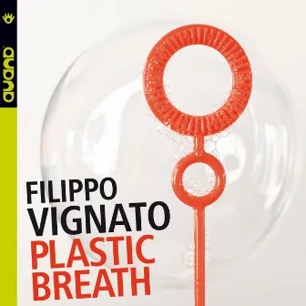 Plastic Breath by Filippo Vignato