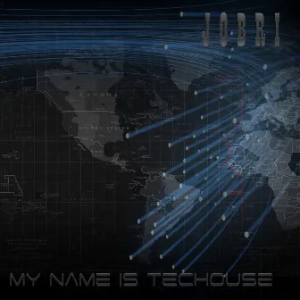 My Name Is Techouse by JoBri