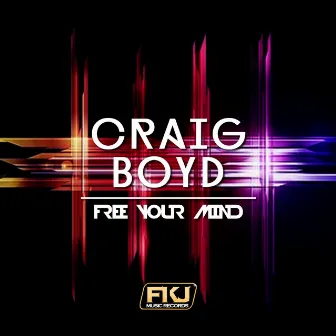 Free Your Mind by Craig Boyd