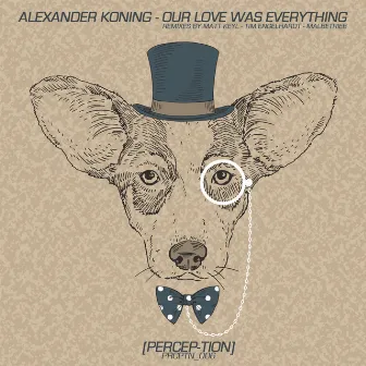 Our Love Was Everything by Alexander Koning