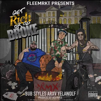 Get Rich or Go Broke (Remix) by Bub Styles