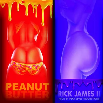 Peanut Butter by Rick James