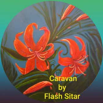 Caravan by Flash Sitar