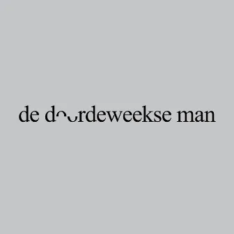 De Doordeweekse Man by Borokov Borokov