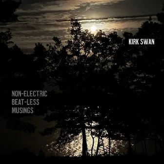 Non-Electric Beat-Less Musings by Kirk Swan