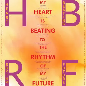 My Heart Is Beating to the Rhythm of My Future by Eugene Marlow