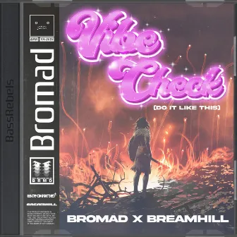 Vibe Check (Do It Like This) by Bromad