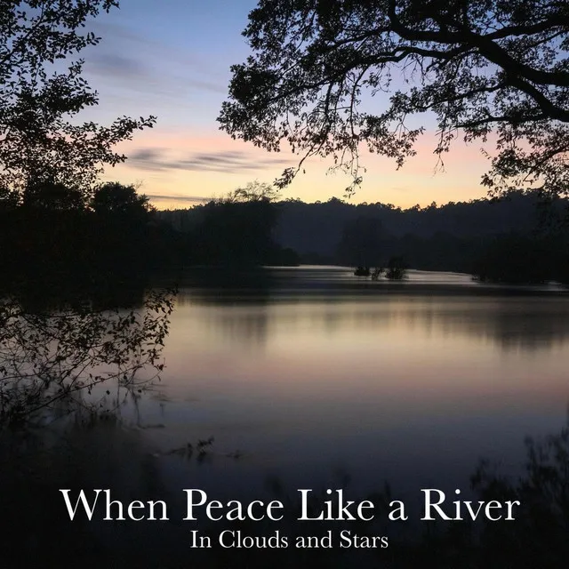 When Peace Like a River (It is Well, Felt Piano)