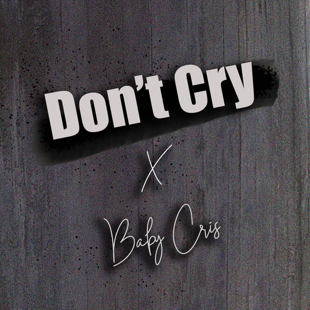 Don't Cry