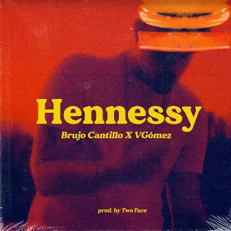 Hennessy by Brujo Cantillo