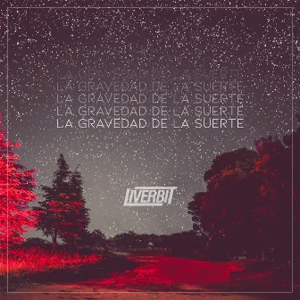 La Gravedad de la Suerte by Liverbit