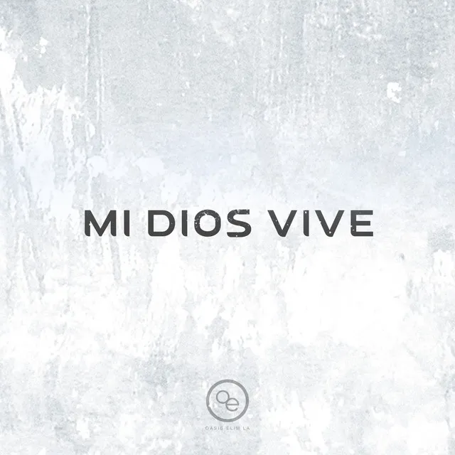 Mi Dios Vive