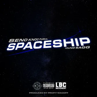 Space Ship (feat. Young Sagg & Knoc-Turn'al) by Seno