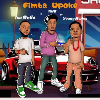 Fimba Upoke by RNB Music Icon