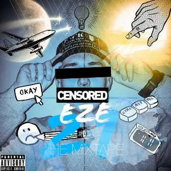 21 The Mixtape by Eze