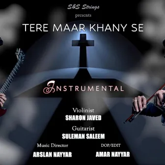 Tere Maar Khane Se by S&S Strings