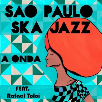 A Onda (Dub Version) by São Paulo Ska Jazz