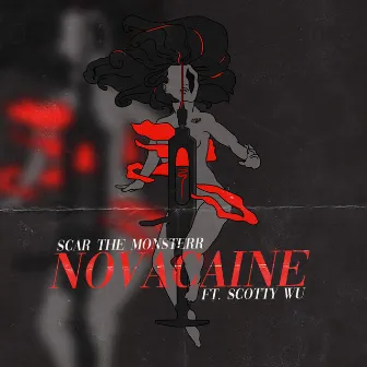 Novacaine by Scar, the Monsterr