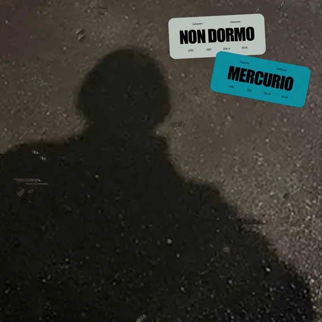 Non Dormo/Mercurio