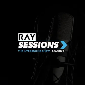 The Introducing Show (Season 1) by Ray Sessions