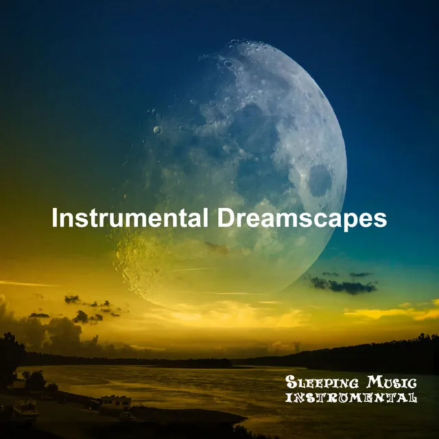 Instrumental Dreamscapes