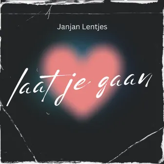 Laat je gaan by Janjan Lentjes