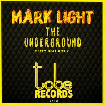 The Underground (Betty Beat Remix) by Mark Light