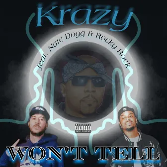 Won't Tell by Krazy