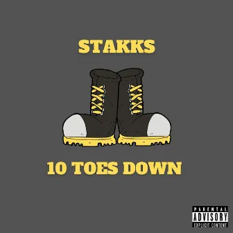 10 Toes Down by Stakks