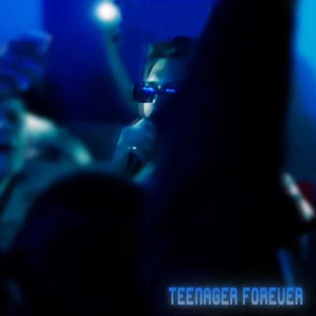 Teenager Forever