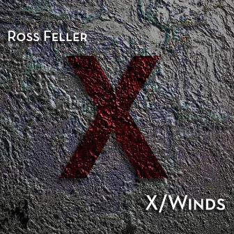 X/Winds by Ross Feller